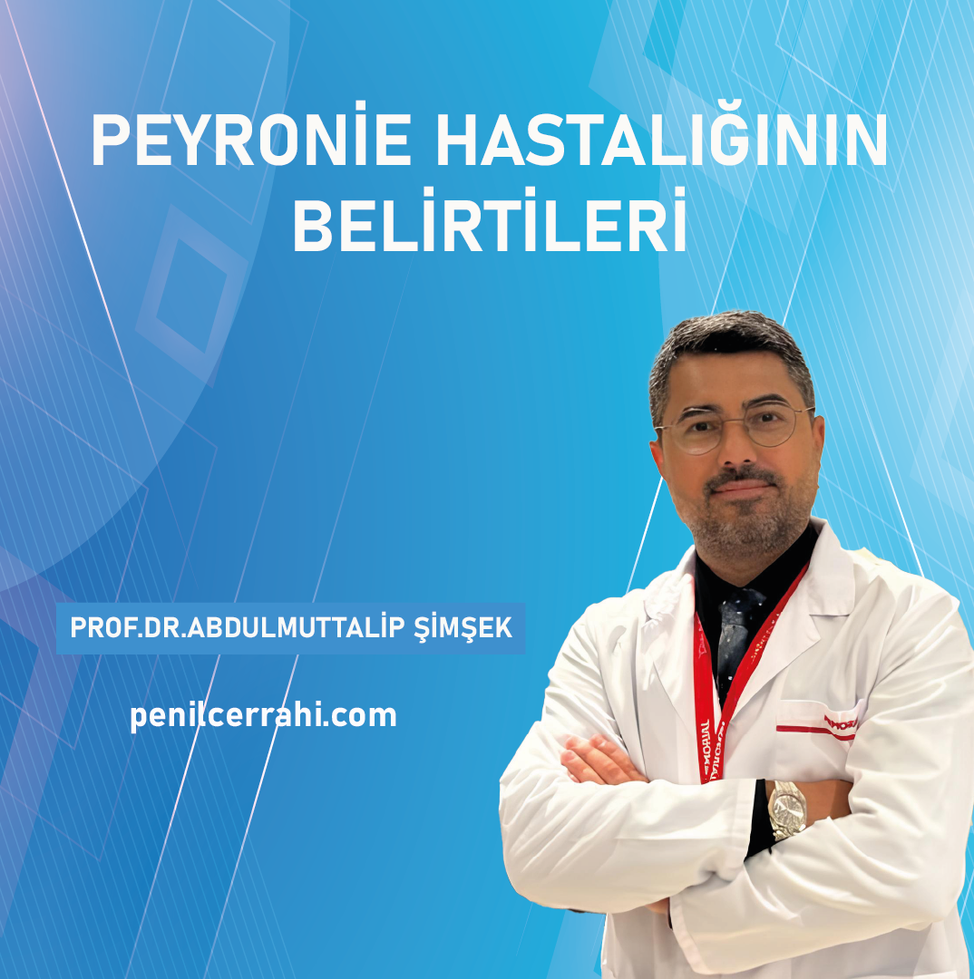 Peyronie Hastalığının Belirtileri